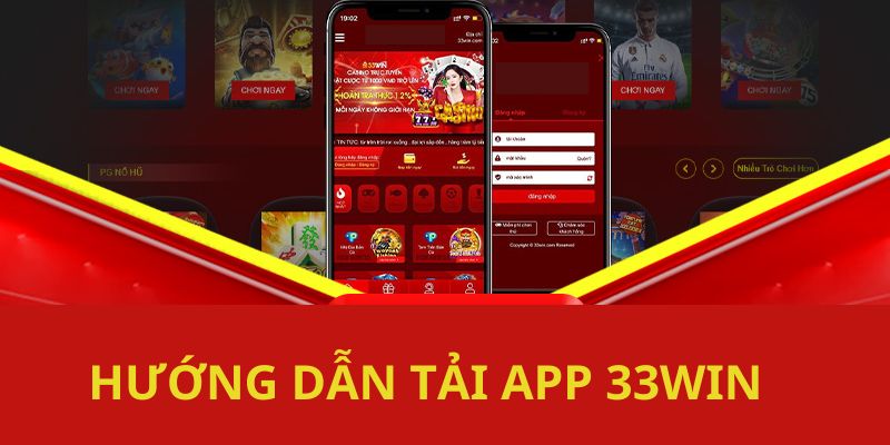Hướng dẫn tải ứng dụng 33Win cho anh em chi tiết